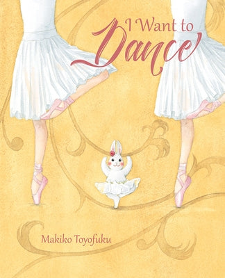 I Want to Dance by Toyofuku, Makiko