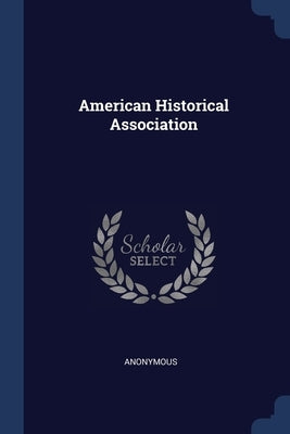 American Historical Association by Anonymous