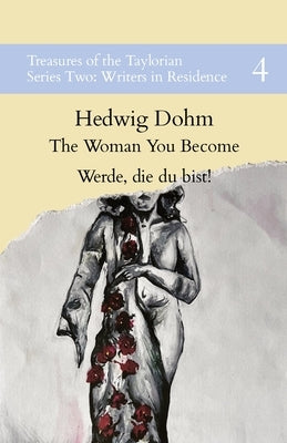 The Woman You Become: Werde, die du bist! by Dohm, Hedwig