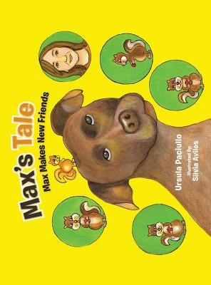 Max's Tale: Max Makes New Friends by Paciullo, Ursula