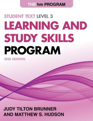 The Hm Learning and Study Skills Program: Student Text Level 3 by Brunner, Judy Tilton