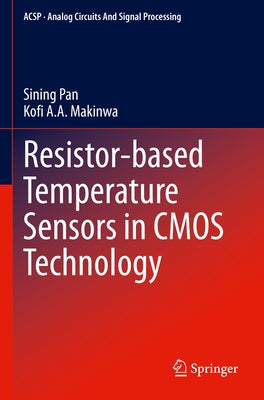 Resistor-Based Temperature Sensors in CMOS Technology by Pan, Sining