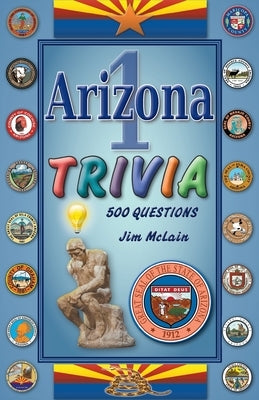 Arizona Trivia 1 by McLain, Jim