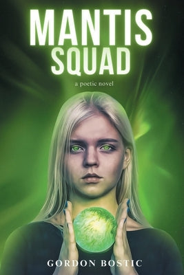 Mantis Squad by Bostic, Gordon