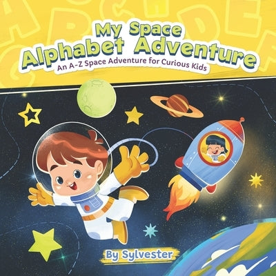 My Space Alphabet Adventure by Lim, Sylvester