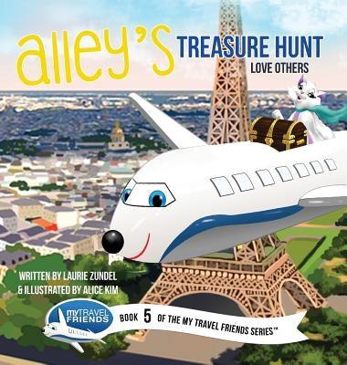 Alley's Treasure Hunt: Love Others by Zundel, Laurie