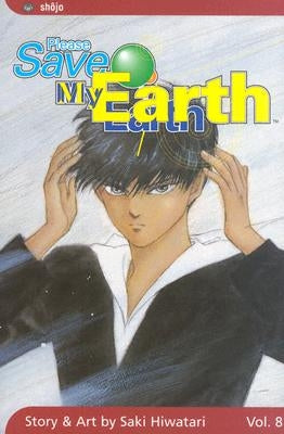 Please Save My Earth, Vol. 8, 8 by Hiwatari, Saki