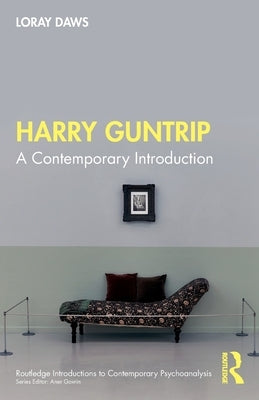 Harry Guntrip: A Contemporary Introduction by Daws, Loray