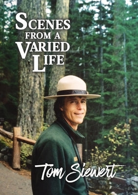 Scenes from a Varied Life by Siewert, Tom