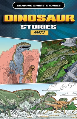 Dinosaur Stories, Part 2 by Shone, Rob