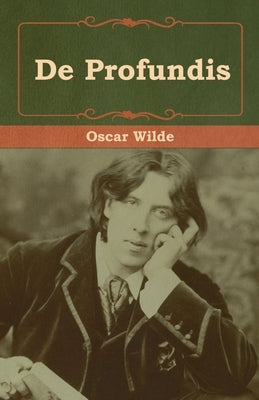 De Profundis by Wilde, Oscar