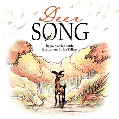 Deer Song by Vandevoorde, Jay