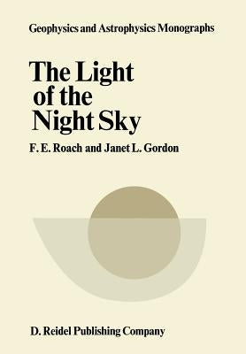 The Light of the Night Sky by Roach, F. E.