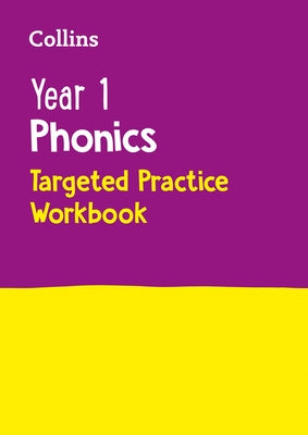 Collins Year 1 Phonics Targeted Practice Workbook: Covers Letter and Sound Phrases 5 - 6 by Collins Ks1
