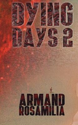 Dying Days 2 by Rosamilia, Armand