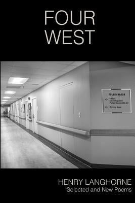 Four West: Selected and New Poems by Langhorne, Henry