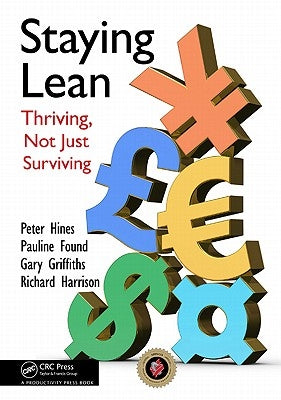 Staying Lean: Thriving, Not Just Surviving by Hines, Peter