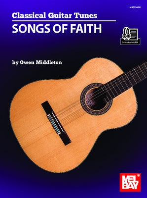 Classical Guitar Tunes - Songs of Faith by Middleton, Owen