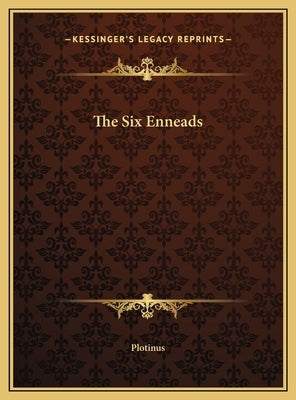 The Six Enneads by Plotinus