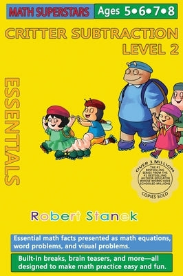 Math Superstars Subtraction Level 2, Library Hardcover Edition: Essential Math Facts for Ages 5 - 8 by Stanek, Robert