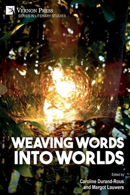 Weaving Words into Worlds by Durand-Rous, Caroline
