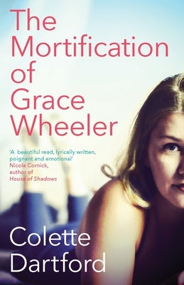 The Mortification of Grace Wheeler by Dartford, Colette