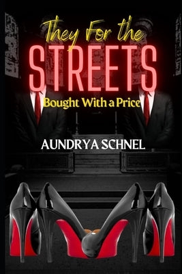 They For the Streets: Bought With A Price by Schnel, Aundrya