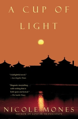 A Cup of Light by Mones, Nicole