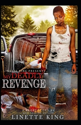 My Deadly Revenge by King, Linette