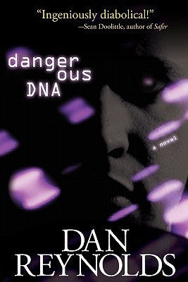 Dangerous DNA by Reynolds, Dan