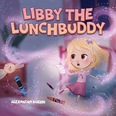 Libby The Lunchbuddy by Kuehn, Alexandra