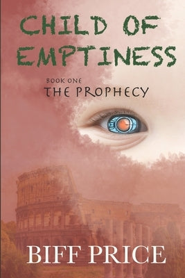 Child of Emptiness: Book One by Price, Biff