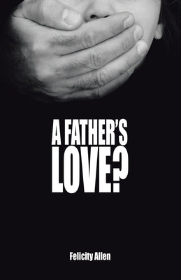 A Father's Love? by Allen, Felicity