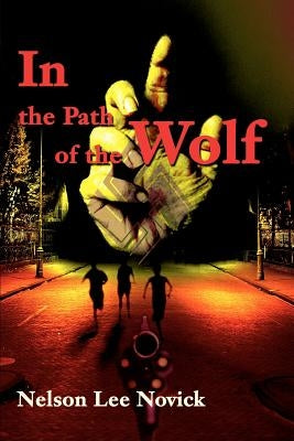In the Path of the Wolf by Novick, Nelson L.
