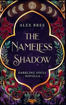 The Nameless Shadow: Darkling Souls 1.5 by Bree, Alex