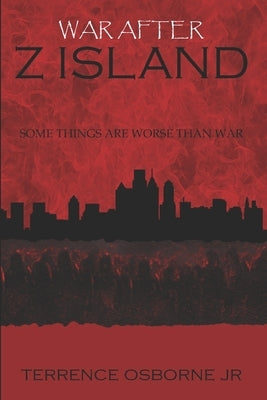 War After Z Island by Osborne, Terrence, Jr.