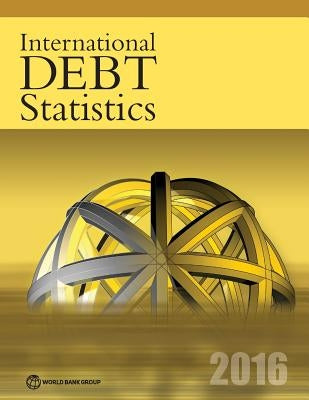 International Debt Statistics 2016 by World Bank Group