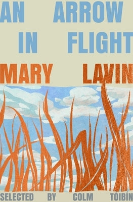 An Arrow in Flight: Selected Stories of Mary Lavin by Lavin, Mary
