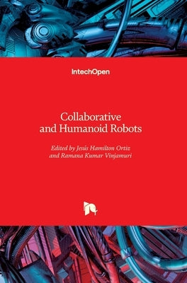 Collaborative and Humanoid Robots by Vinjamuri, Ramana