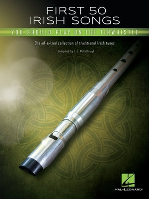 First 50 Irish Songs You Should Play on Tinwhistle by 