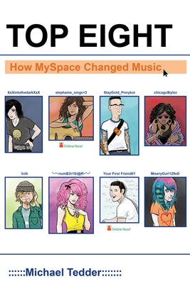 Top Eight: How Myspace Changed Music by Tedder, Michael