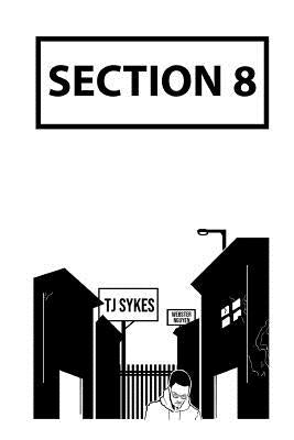 Section 8 by Sykes, Tj