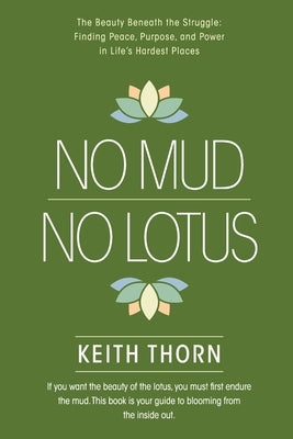 No Mud. No Lotus. by Thorn, Keith