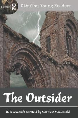 The Outsider (Cthulhu Young Readers Level 2) by Lovecraft, H. P.