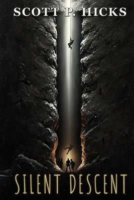 Silent Descent: A psychological Thriller by Hicks, Scott P.
