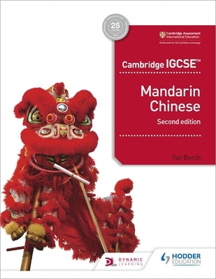 Cambridge Igcse Mandarin Chinese Student's Book 2nd Edition by Burch, Yan