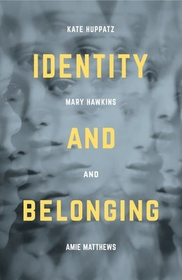 Identity and Belonging by Huppatz, Kate