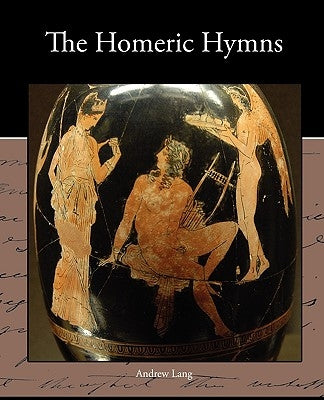 The Homeric Hymns by Lang, Andrew