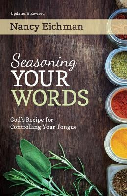 Seasoning Your Words by Eichman, Nancy