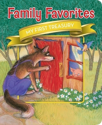 Family Favorites: My First Treasury by Sequoia Children's Publishing